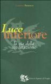 Luce interiore. La via della meditazione