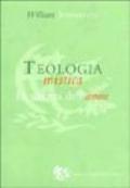 Teologia mistica. La scienza dell'amore