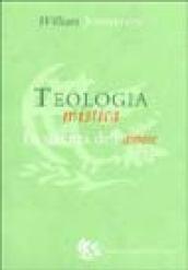 Teologia mistica. La scienza dell'amore