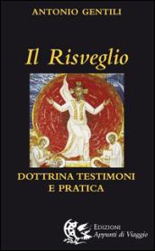 Il risveglio. Dottrina, testimoni e pratica