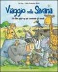 Viaggio nella savana. Ediz. illustrata