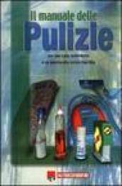 Il manuale delle pulizie. Per una casa splendete e un guardaroba senza macchia