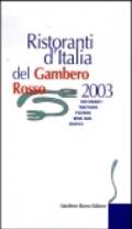 Ristoranti d'Italia del Gambero Rosso 2003. Ristoranti, trattorie, pizzerie, wine bar, esotici