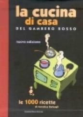 La cucina di casa del Gambero Rosso. Le 1000 ricette