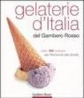 Gelaterie d'Italia del Gambero Rosso. Oltre 190 indirizzi dal Piemonte alla Sicilia. Ediz. illustrata