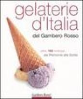 Gelaterie d'Italia del Gambero Rosso. Oltre 190 indirizzi dal Piemonte alla Sicilia. Ediz. illustrata