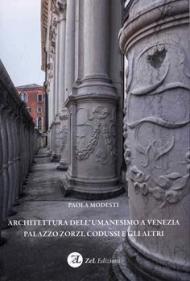 Architettura dell'Umanesimo a Venezia Palazzo Zorzi, Codussi e gli altri