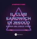 Il club sandwich di Jesolo. Storia del disco food