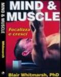 Mind & muscle. Focalizza e cresci