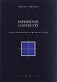 Esperienze costruite. Temi e aforismi di architettura