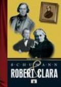 Schumann. Robert & Clara