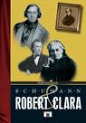 Schumann. Robert & Clara