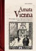 Amata Vienna. Personaggi, storie e digressioni fantastiche sulla vita di Franz Schubert