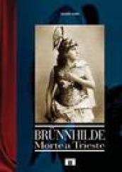 Brunnhilde. Morte a Trieste