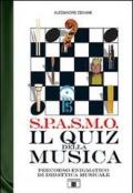 S.P.A.S.M.O. Il quiz della musica. Percorso enigmatico di didattica musicale