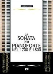 La sonata per pianoforte nel 1700 e 1800