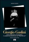 Giorgio Gaslini. L'uomo, l'interprete, il compositore. La musica raccontata da una voce «fuori dal coro»