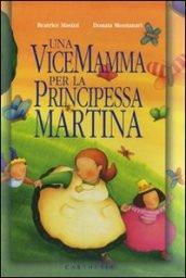 Una vicemamma per la principessa Martina