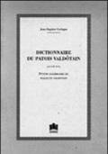 Dictionnaire du patois valdôtain précédé de La petite grammaire du dialecte valdôtain (rist. anast. 1907)