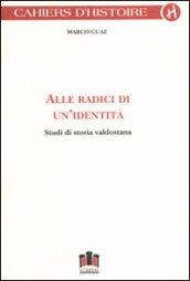 Alle radici di un'identità. Studi di storia valdostana