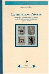 La visitation d'Aoste. Histoire d'un monastère valdotain et de la politique de son époque (1631-1642)