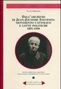 Dall'archivio di Jean-Joconde Stevenin: movimento cattolico e lotte politiche 1891-1956