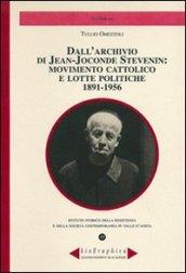 Dall'archivio di Jean-Joconde Stevenin: movimento cattolico e lotte politiche 1891-1956