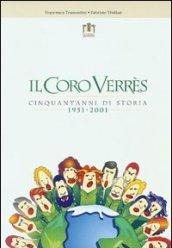 Il coro Verrès. Cinquant'anni di storia 1951-2001