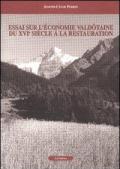 Essai sur l'économie valdôtaine du XVI/e siècle à la Restauration