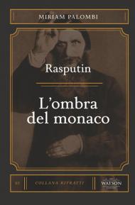 Rasputin. L'ombra del monaco