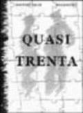 Quasi trenta