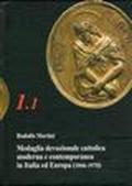 Repertorio medaglie devozionali. 1: Medaglie devozionali cattoliche in Italia e in Europa