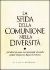 La sfida della comunione nella diversità. Atti del Convegno ecumenico