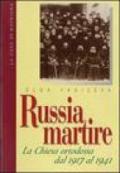 Russia martire. La Chiesa ortodossa dal 1917 al 1941