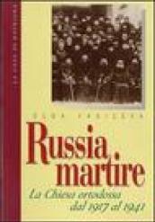 Russia martire. La Chiesa ortodossa dal 1917 al 1941
