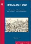 Habitatores in urbe. The population of Renaissance in Rome-La popolazione di Roma nel Rinascimento. Ediz. bilingue