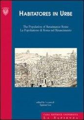 Habitatores in urbe. The population of Renaissance in Rome-La popolazione di Roma nel Rinascimento. Ediz. bilingue