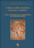 Il museo delle antichità etrusche e italiche. 2.Dall'incontro con ilmondo greco alla romanizzazione