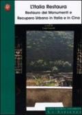 L'Italia restaura. Restauro dei monumenti e recupero urbano in Italia e in Cina