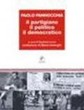 Paolo Pannocchia. Il partigiano, il politico, il democratico