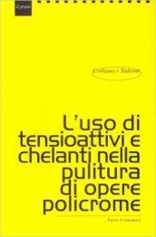 L'uso di tensioattivi e chelanti nella pulitura di opere policrome