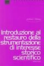 Introduzione al restauro della strumentazione di interesse storico-scientifico