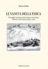 Le vanità della fisica. Personaggi, scienziati e storie intorno a un terremoto: Pinerolo e valli Chisone e Pellice, 1808