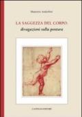 La saggezza del corpo: divagazioni sulla postura