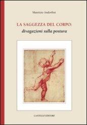 La saggezza del corpo: divagazioni sulla postura