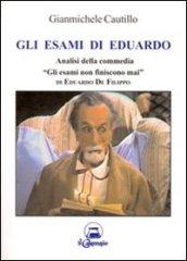 Gli esami di Eduardo. Analisi della commedia «Gli esami non finiscono mai»