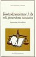 Tossicodipendenza e Aids nella giurisprudenza ecclesiastica