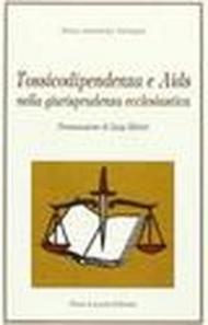 Tossicodipendenza e Aids nella giurisprudenza ecclesiastica