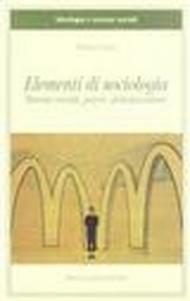 Elementi di sociologia. Sistemi sociali, potere e globalizzazione