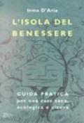 Isola del benessere. Guida pratica per una casa sana, ecologica e sicura (L')